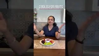 3 rules for eating fruits