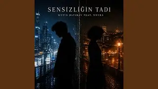 Sensizliğin Tadı (feat. Nevra)