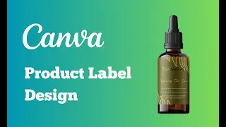 Как создать этикетку для флакона с пипеткой в ​​Canva | Ускоренный процесс разработки дизайна продукта