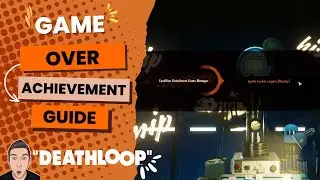 Game Over Achievement - Deathloop