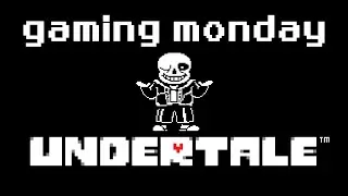 Gaming Monday | UNDERTALE