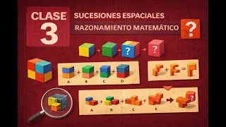 🧠 Clase 3 &ndash; Sucesiones espaciales | Razonamiento Matem&aacute;tico PARTE 2