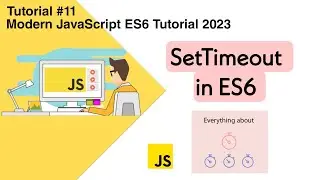 SetTimeout Method in ES6 | Full Explained with Examples