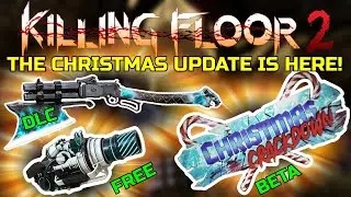 Killing Floor 2 | THE CHRISTMAS UPDATE IS OUT (BETA) - 1 