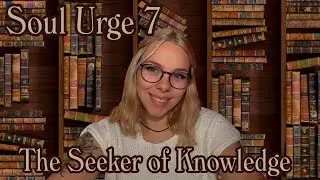 Soul Urge 7 | Hearts Desire number 7 Numerology | Soul Evolution Perspective 