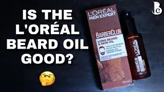Does L'OREAL Make A Good Beard Oil? - L'Oreal BarberClub Long Beard & Skin Oil | Bearded Chokra