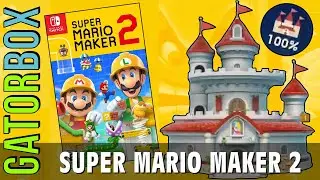Super Mario Maker 2 (Story Mode, 100%) | Gatorbox Plus