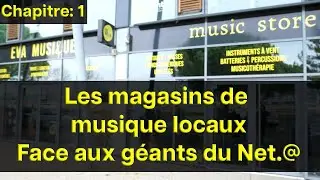 Les magasins locaux face aux géants du Net.@ Chapitre 1 Eva musique