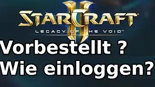 [Sc2] [Tutorial] Legacy of the Void Vorbestellt? Wie Beta einloggen? Wie Beta Spielen? Beta Zugang?