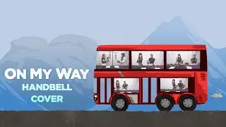On My Way | Handbell Cover | 廣東歌Cover | 🔔Bellaholics | 張敬軒 Hins Cheung