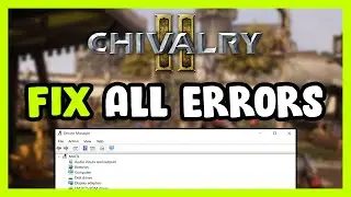 FIX Chivalry 2 Crashing, Freezing, Not Launching, Stuck & Black Screen