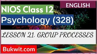 NIOS Class 12 Psychology (328): LESSON 21. GROUP PROCESSES