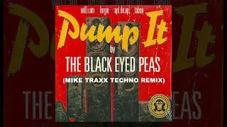 The Black eyed peas - Pump It (Mike Traxx Techno remix)
