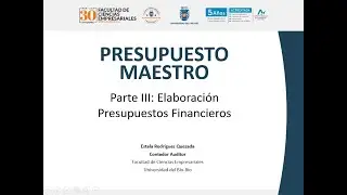 Presupuesto Maestro   Parte III Presupuestos Financieros