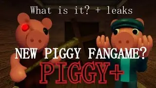 New PIGGY+ leaks! | The next big piggy fan game