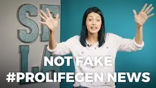 NOT FAKE #ProlifeGen News