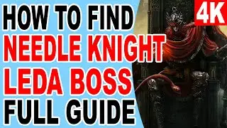 How to Find Needle Knight Leda Boss - Get Leda's Sword and Leda's Armor Location - Elden Ring DLC