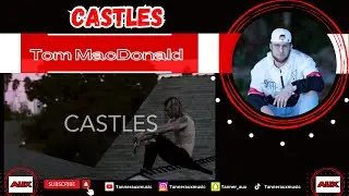 Independent Artist Reacts | Tom MacDonald “Castles”