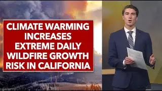 Climate Warming Increases Extreme Daily Wildfire Growth Risk in California