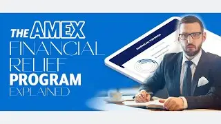 The Amex Financial Relief Program explained