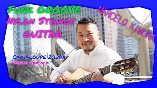 Playing a Funk Groove on Nylon Strings Guitar !!!