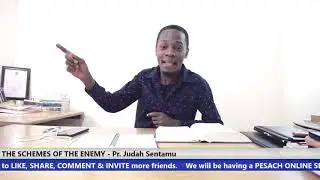 THE SCHEMES OF THE ENEMY - Pr. Judah Sentamu