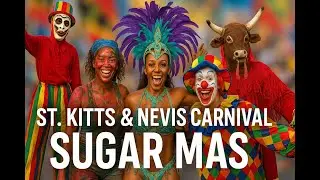 Unveiling Sugar Mas 2026: The Untold Stories of St. Kitts and Nevis