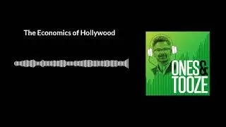 The Economics of Hollywood | Ones and Tooze Ep 95 | An FP Podcast