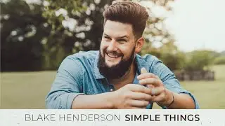 Simple Things | Blake Henderson | Audio