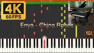 Enya - China Roses (Piano Solo Tutorial Synthesia, 4K60FPS)
