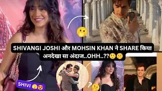 Shivangi Joshi और Mohsin Khan ने Share किया एक साथ.. अनदेखा अंदाज...Ohh 😯..?? #shivin 🤫