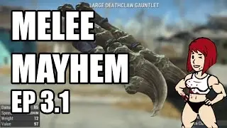Melee Mayhem - Fallout 4 EP 3.1 - Character review!