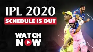 IPL 2020 Schedule Out; CSK-MI To Play Tournament Opener I WATCH Complete Fixtures