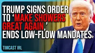 Trump Signs Order To &lsquo;MAKE SHOWERS GREAT AGAIN,&rsquo; Ends Low-Flow Water Mandates