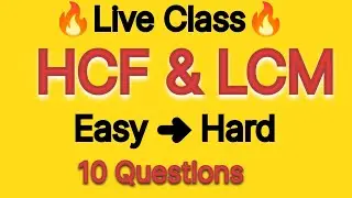 LIVE 🔴 HCF & LCM | Easy ➜ Hard | 10 Questions | Maths Class