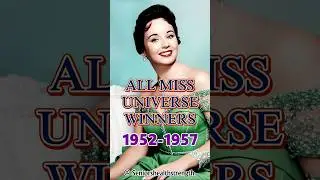 All Miss Universe Winners 1952-1957 #shortvideo