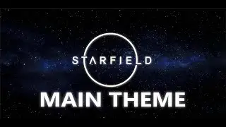 STARFIELD (2022) MAIN THEME - GAME SOUNDTRACK | Bethesda Softworks