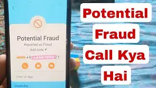 Potential Fraud Call Kya Hai | Potential Fraud Call Samsung