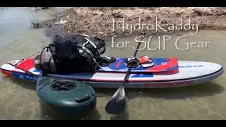 HydroKaddy For SUP or Kayak Gear