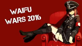 Waifu Wars 2016