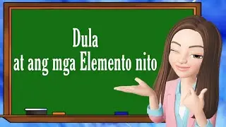 Dula | Mga Elemento ng Dula | Filipino 9 | Teacher Scel