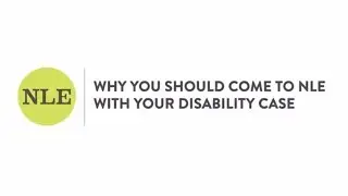 Why You Should Come to NLE with Your Disability Case - NLE Law- Seattle Law Firm