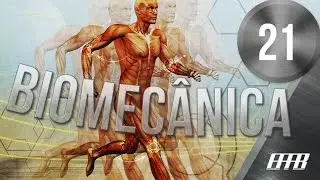 Vídeo Aula-21-#O que é Biomecânica (Princípios Gerais).