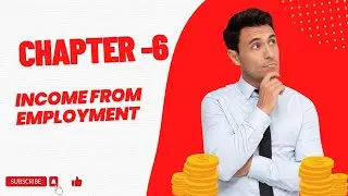 Income from Employment/ Chapter 6/ BBS Third Year Taxation and Auditing Concept And formula part