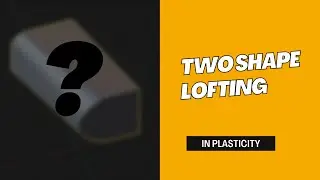 How to solve basic lofting issues in Plasticity (Drawing in 3D)