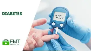 Diabetes |  Adult First Aid  | EMT First Aid Training |