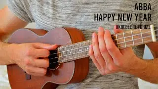 ABBA - Happy New Year EASY Ukulele Tutorial With Chords / Lyrics