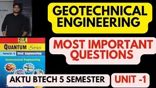 GEOTECHNICAL ENGINEERING AKTU Unit 1 Most important question Btech Civil engineering branch