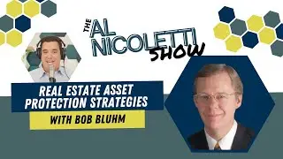 Real Estate Asset Protection Strategies with Bob Bluhm