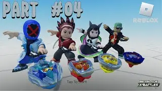 Main Game Beyblade X-Battles ROBLOX #Part_04  [Gameplay/No Commentary]